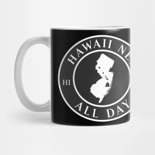 Roots Hawaii and New Jersey by Hawaii Nei All Day Mug